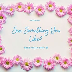 Send me an offer on something you like!